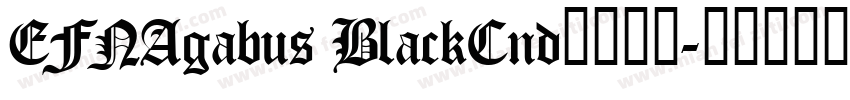 EFNAgabus BlackCnd字体下载字体转换